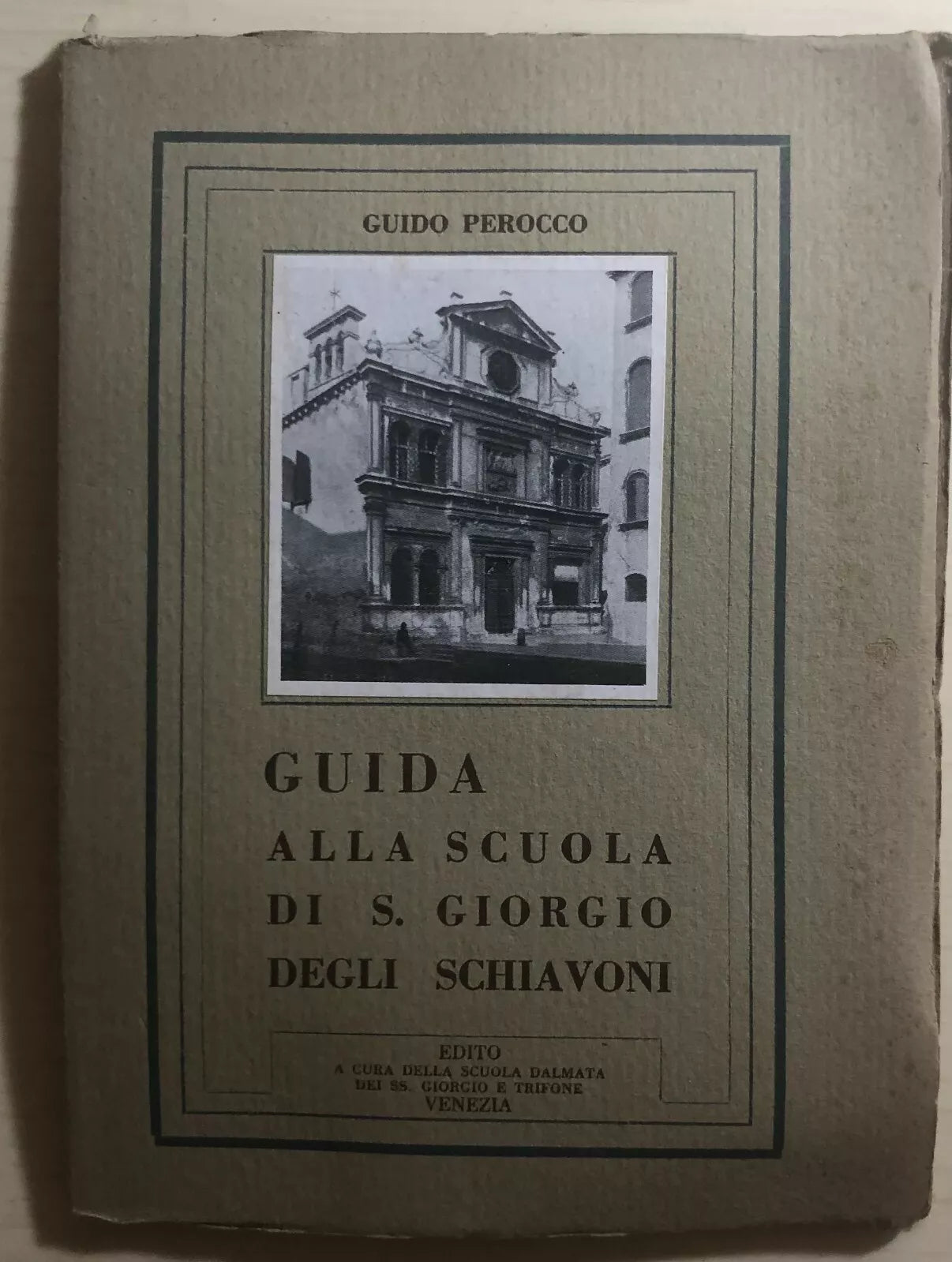 Guida alla scuola di S. Giorgio degli schiavoni di Guido Perocco, 1952, Scuola