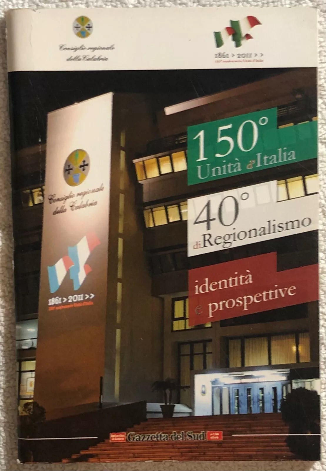 150° unita 40° di regionalismo di Consiglio Regionale Della Calabria, 2011, Ga