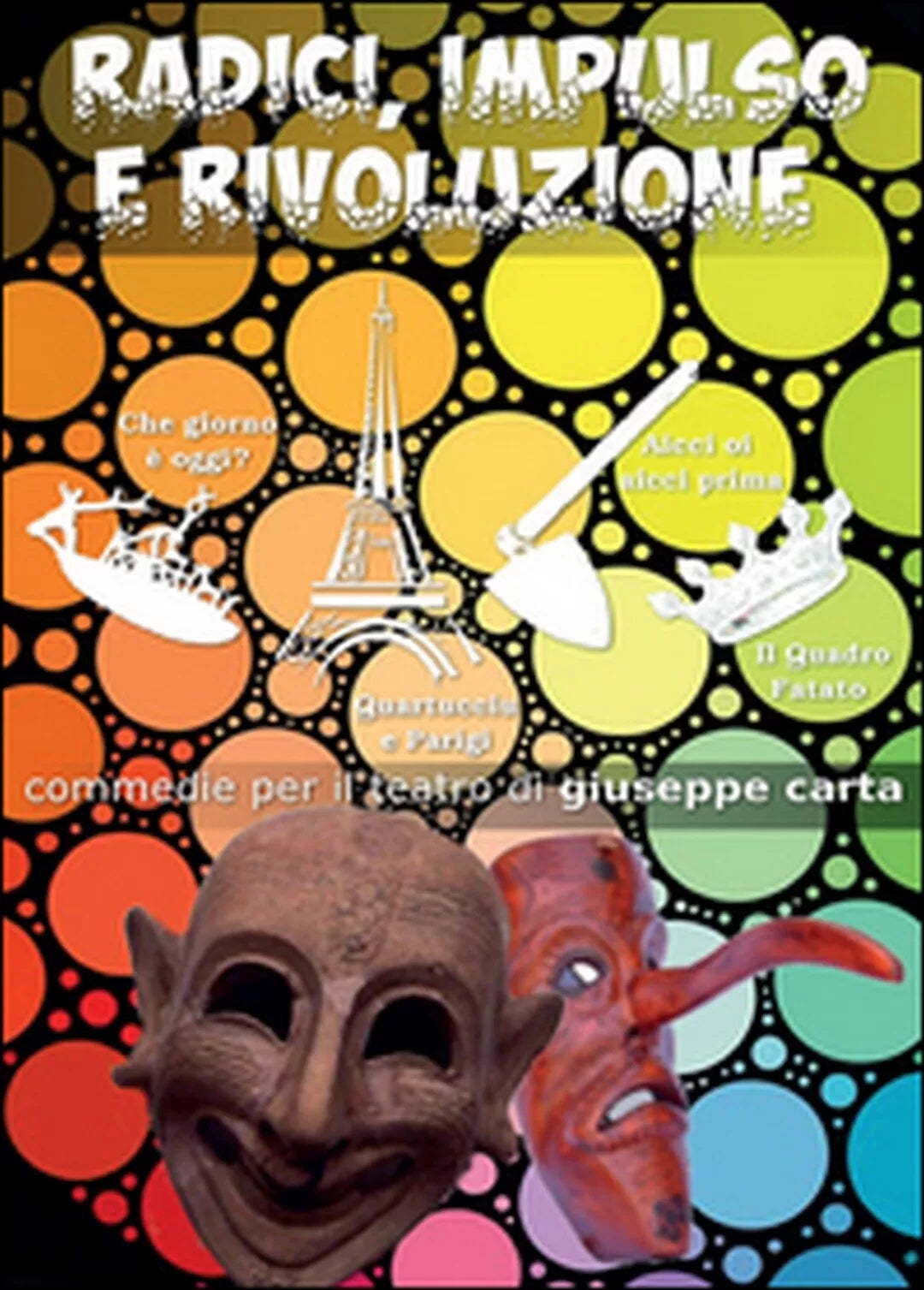 Radici, impulso e rivoluzione di Giuseppe Carta, 2015, Youcanprint