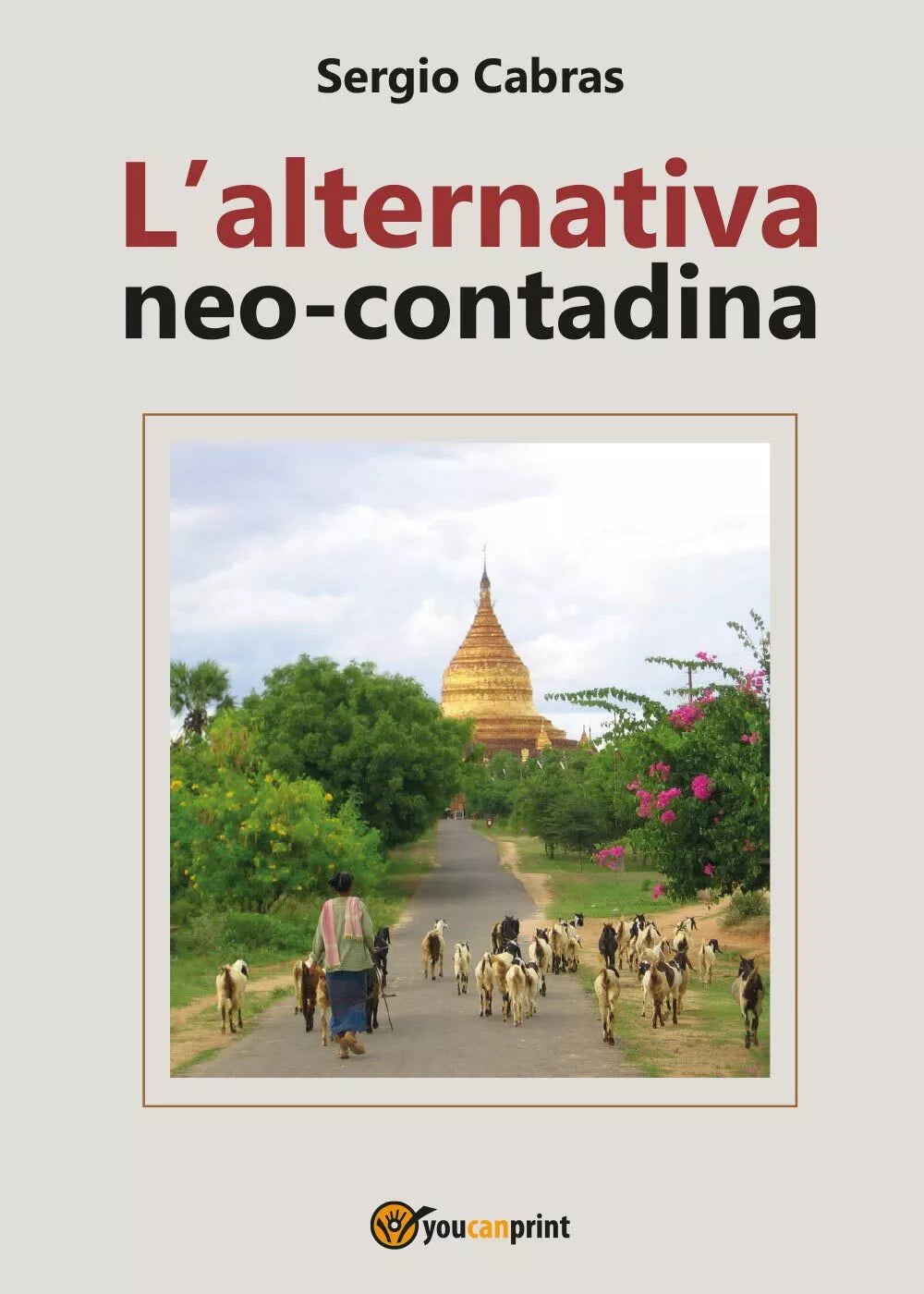 L’alternativa neo-contadina - Sergio Cabras, 2017, Youcanprint