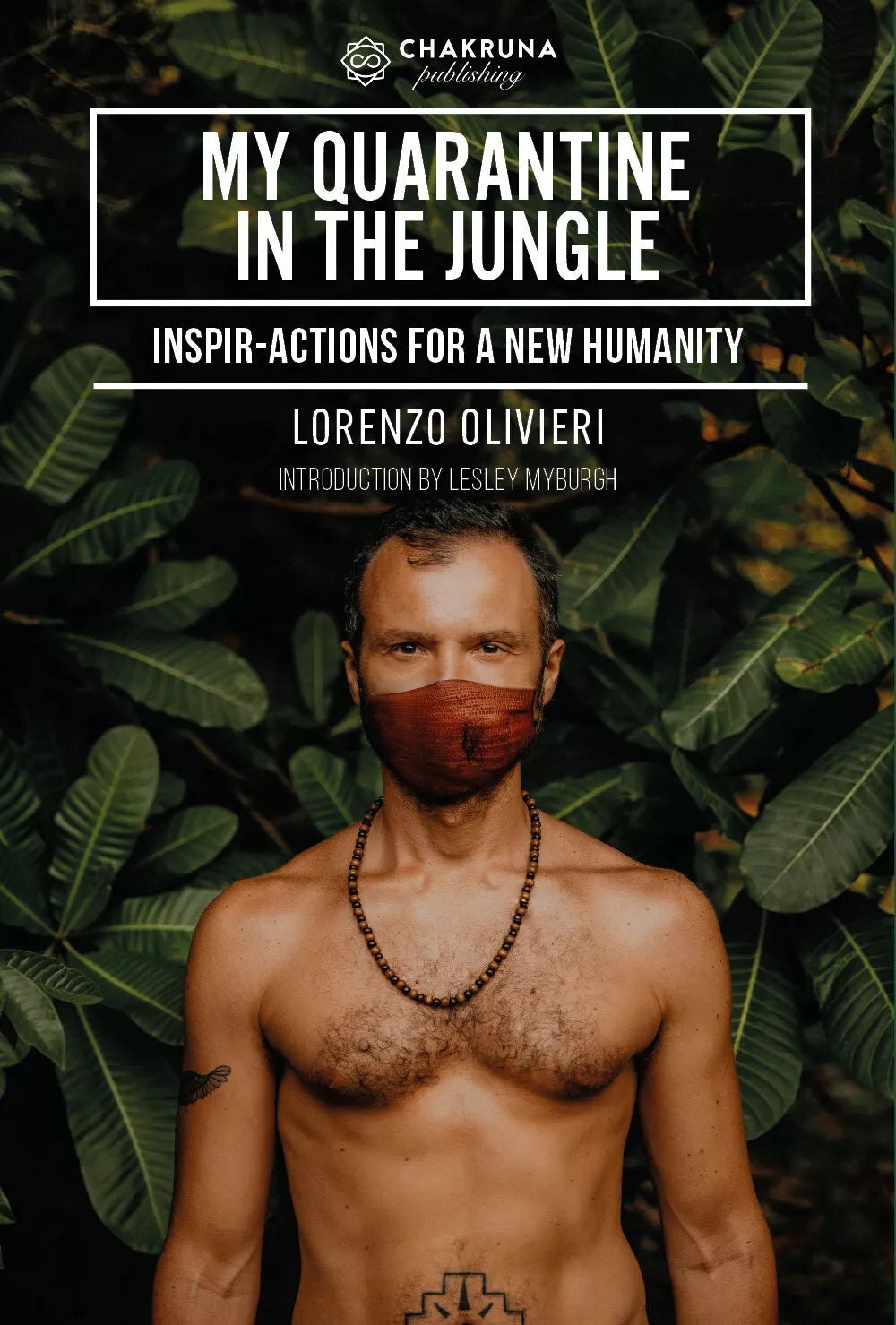 My Quarantine in the Jungle. Inspir-actions for a New Humanity di Lorenzo Olivie