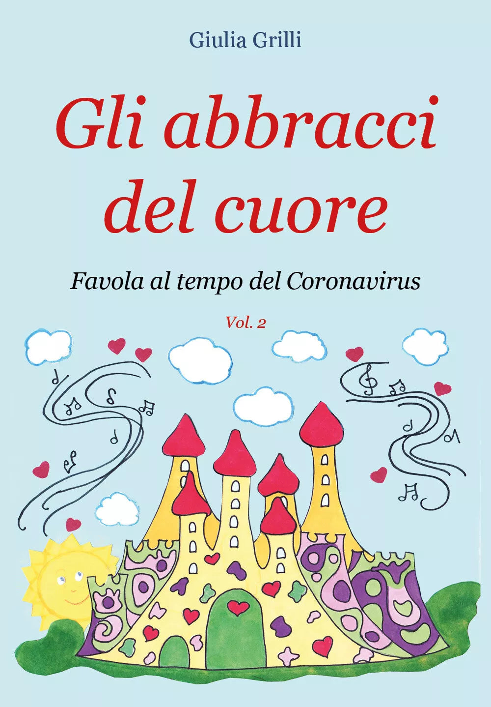 Gli Abbracci del Cuore di Giulia Grilli, 2020, Youcanprint