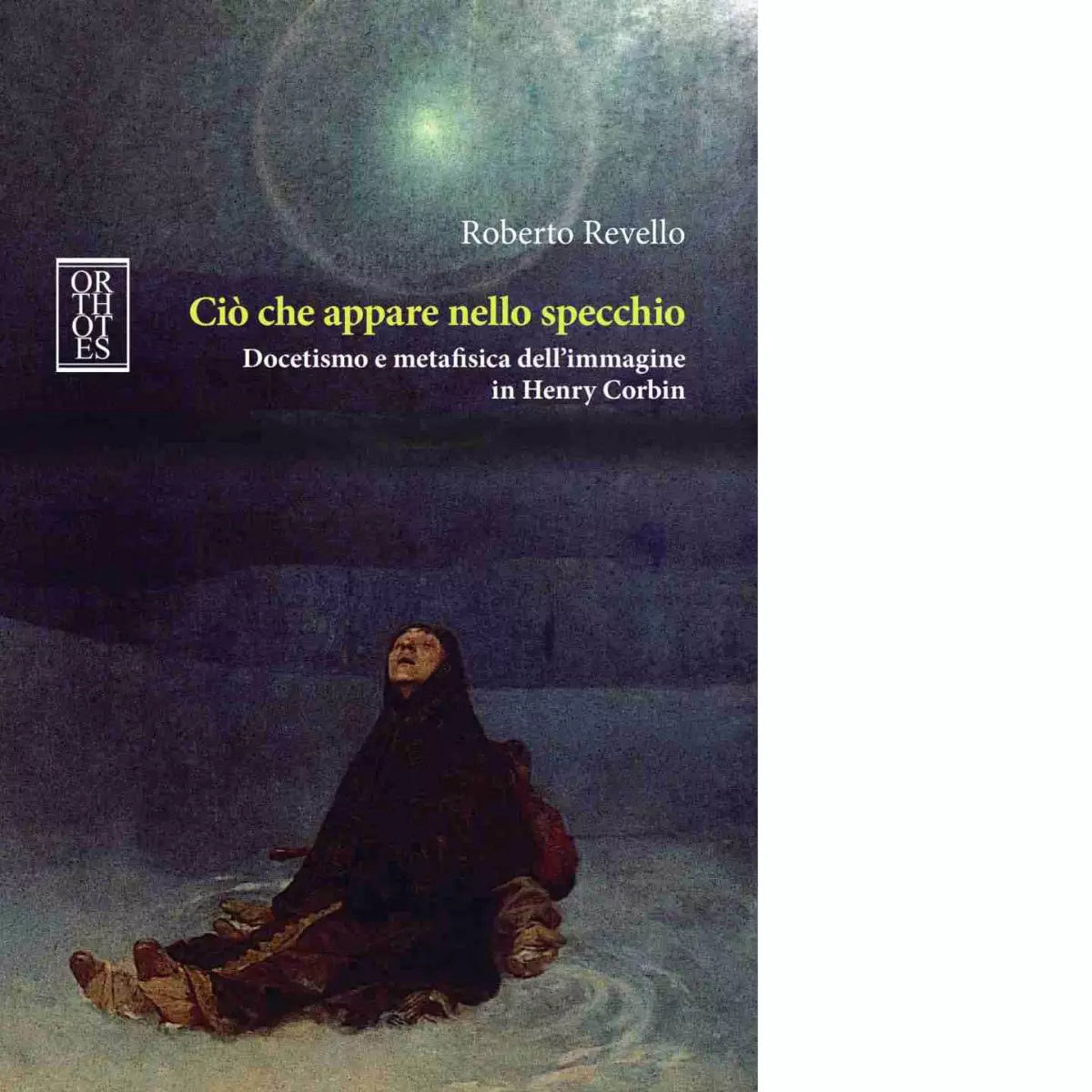 Ci che appare nello specchio di Roberto Revello