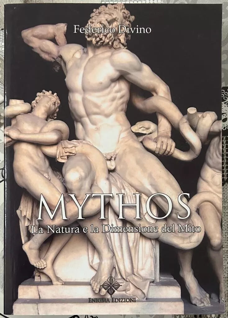 Mythos. La natura e la dimensione del mito di Federico Divino, 2017, Enigma