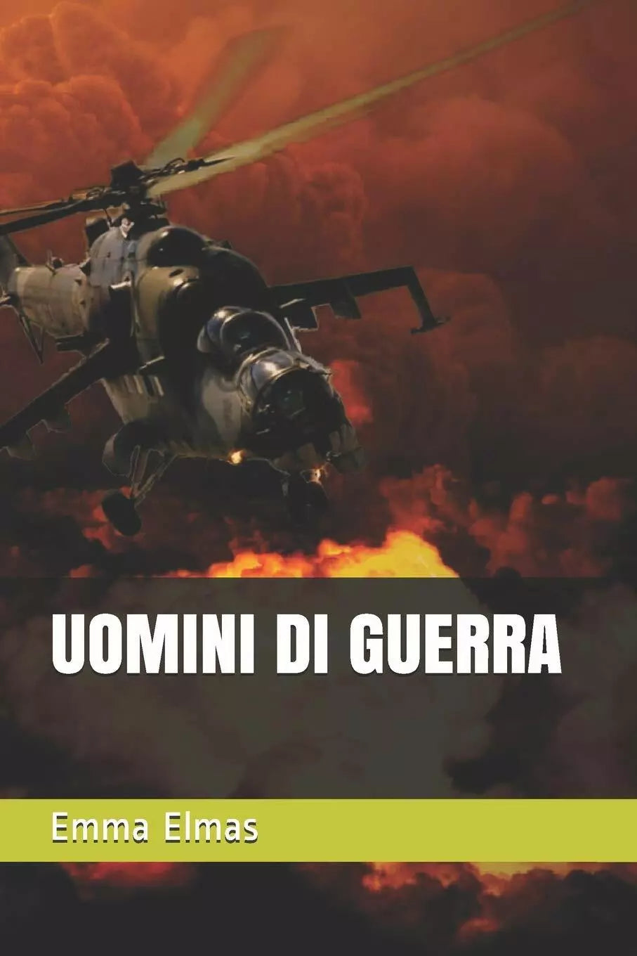 Uomini Di Guerra di Emma Elmas
