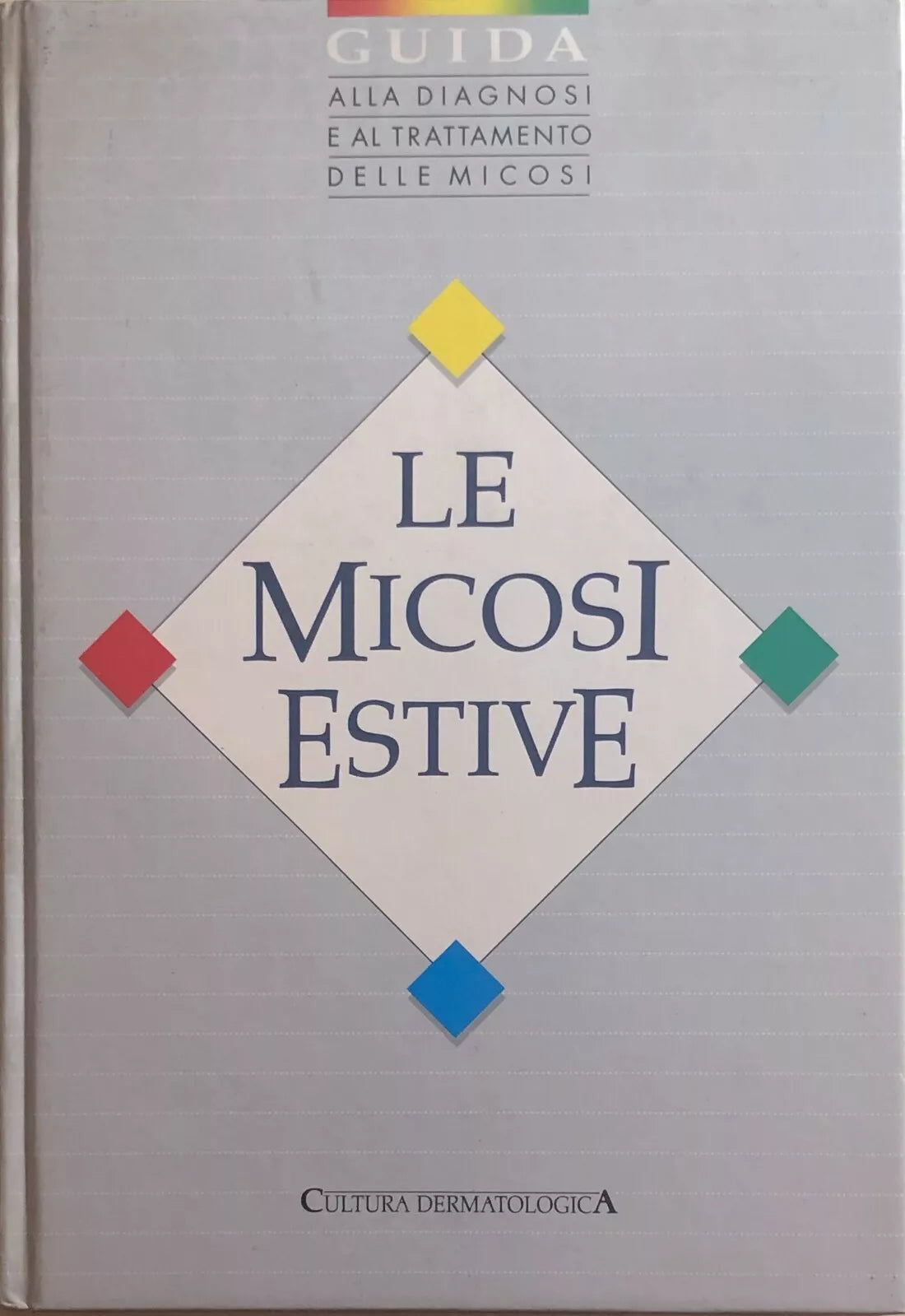 Le micosi attive di Aa.vv., 1988, L’Ariete Edizioni