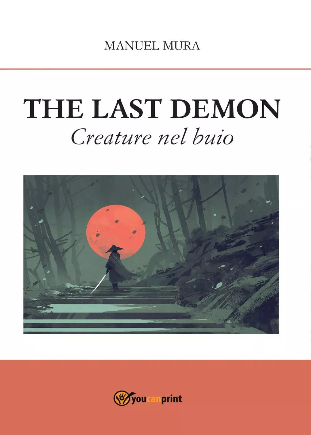 The Last Demon - Creature nel buio di Manuel Mura, 2017, Youcanprint