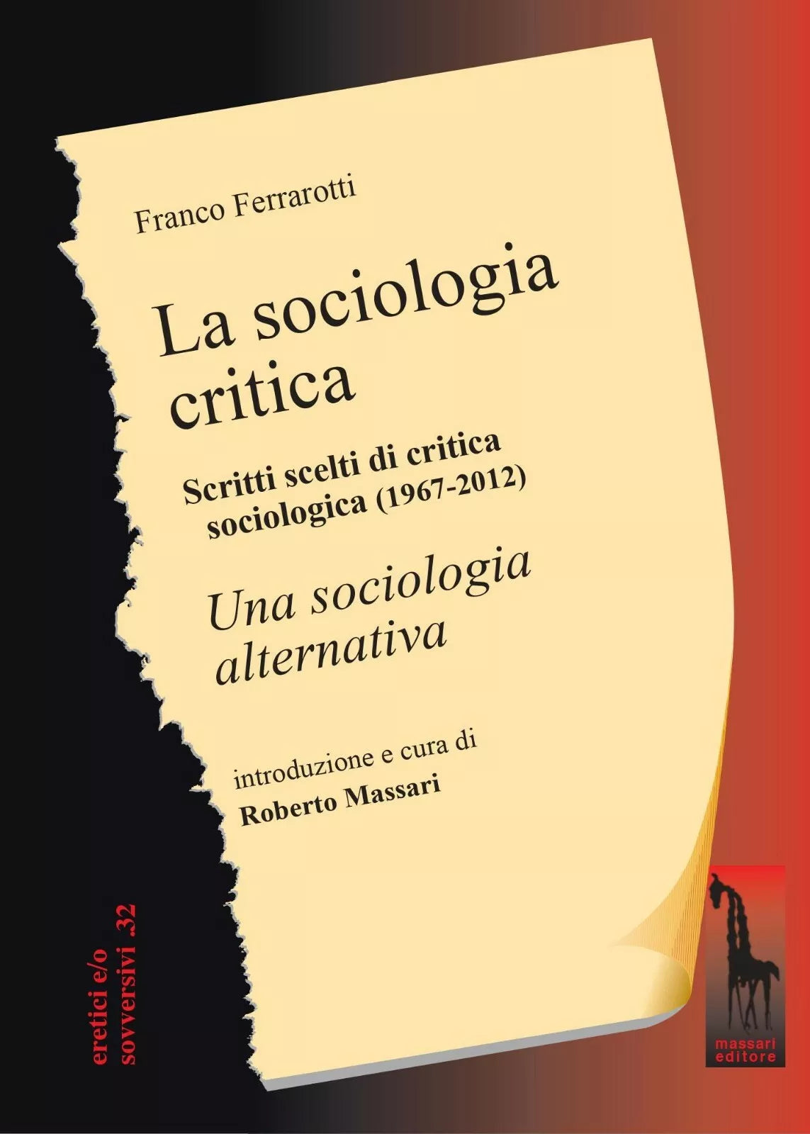 La sociologia critica. Scritti scelti di critica sociologica 1967-1976 seguiti