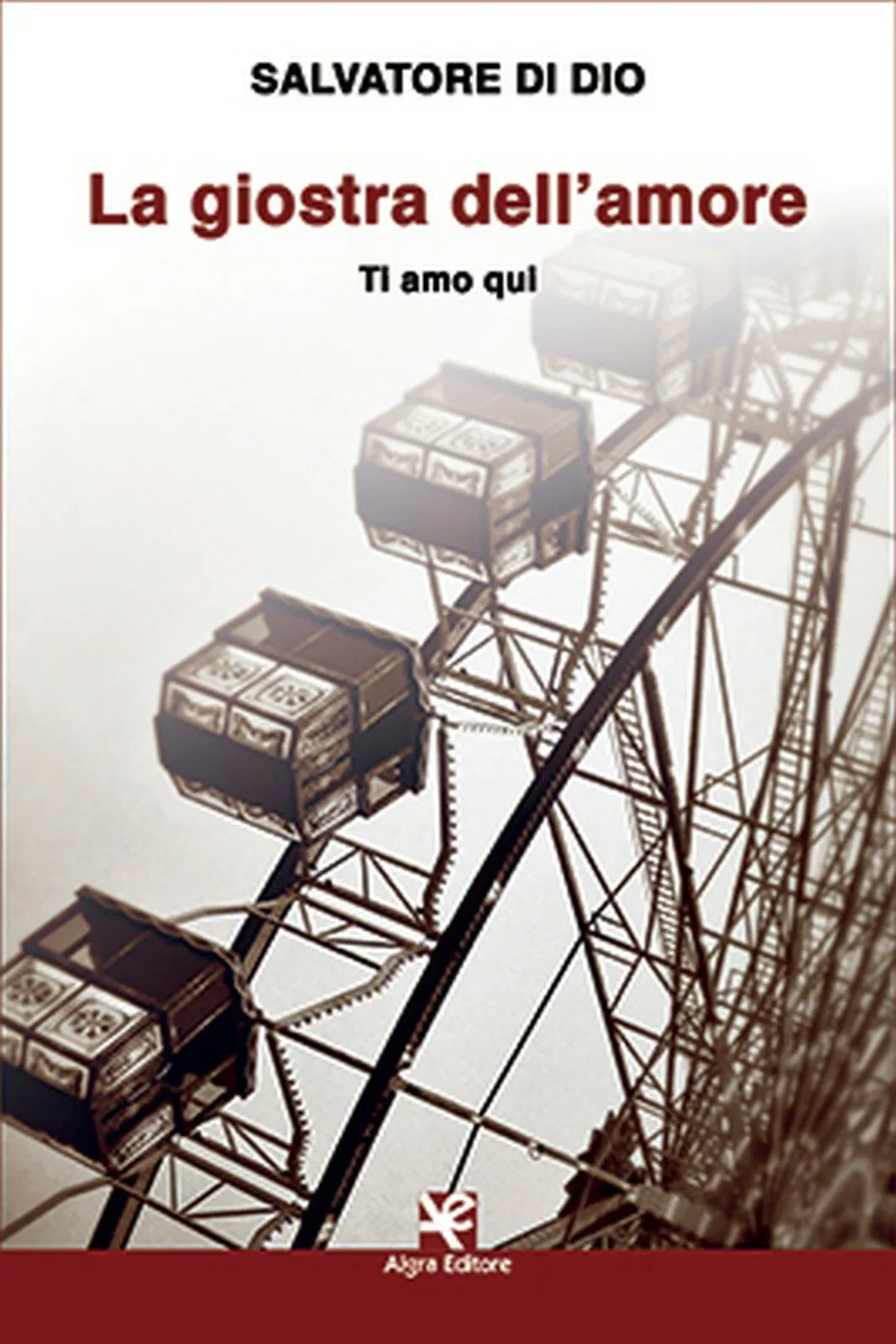 La giostra dell’amore di Salvatore Di Dio, Algra Editore
