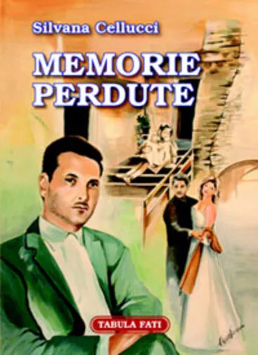 Memorie perdute di Silvana Cellucci, 2005, Tabula Fati
