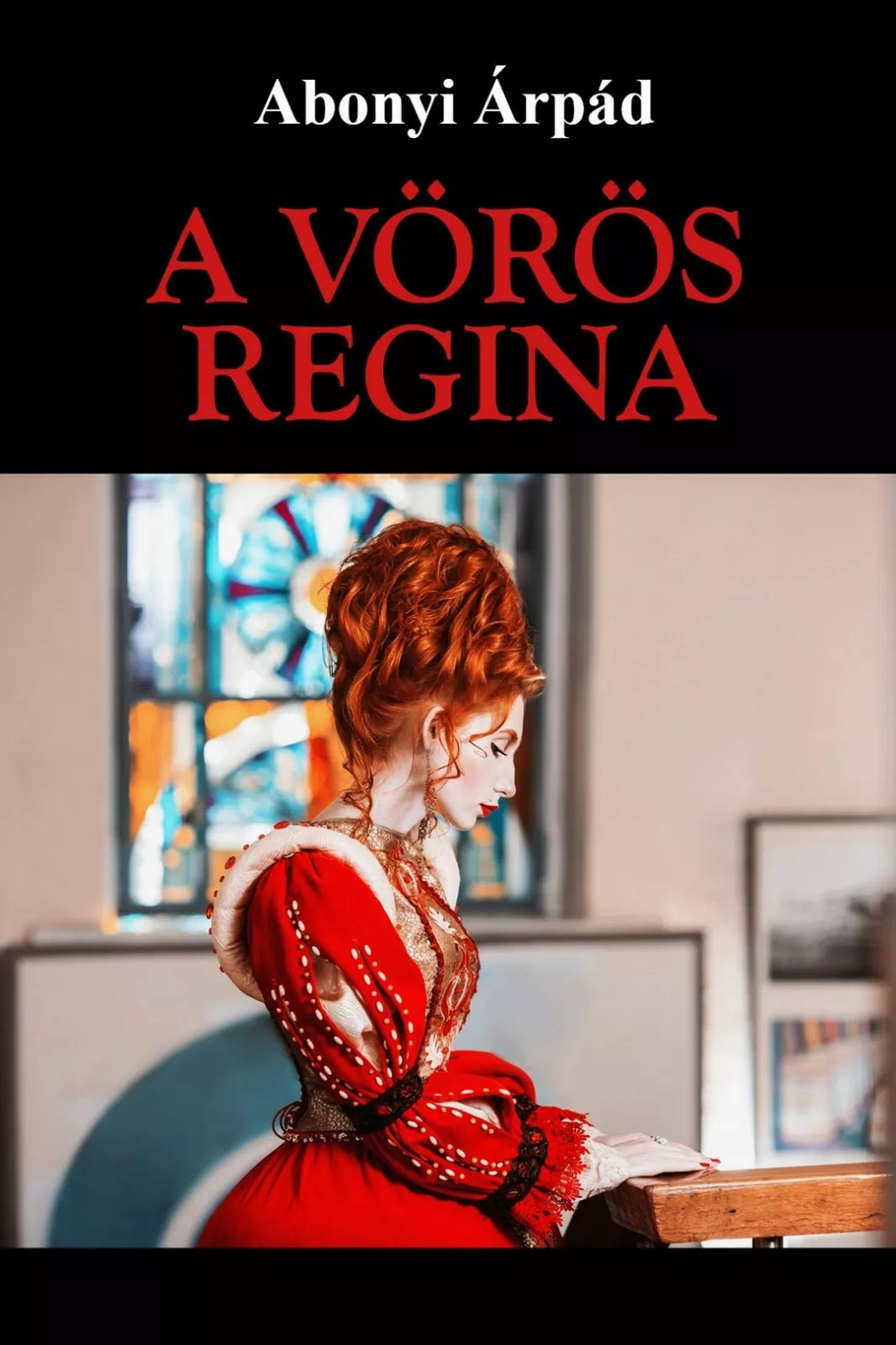 A voros Regina di Abonyi Arpad, 2017, Youcanprint