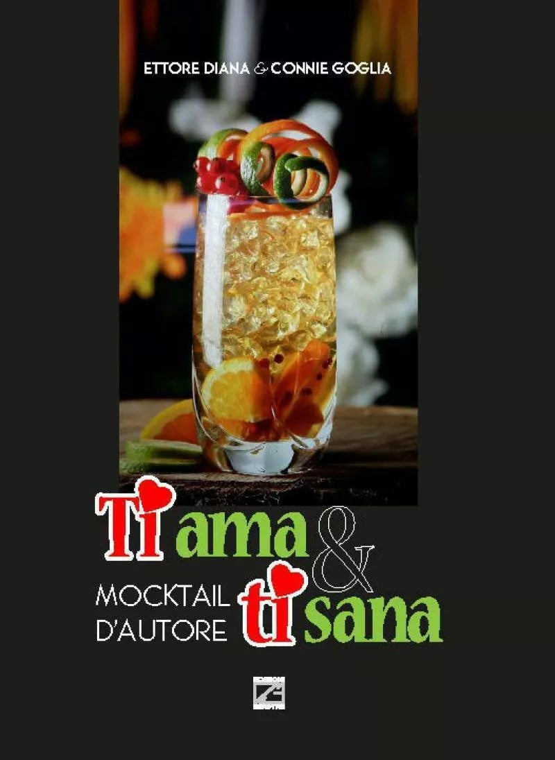 Ti ama ti sana Mocktail d autore di Ettore Diana