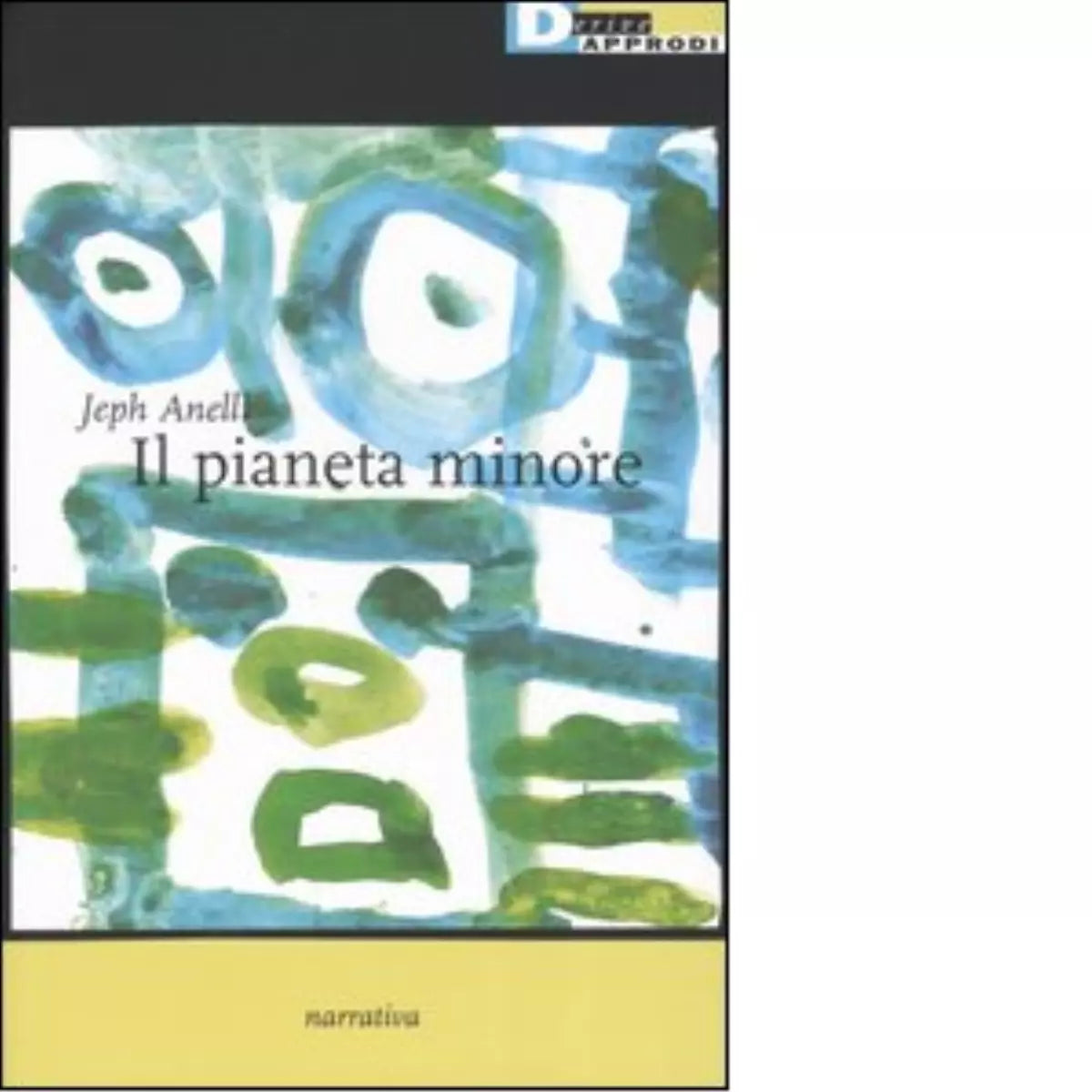 Il pianeta minore Il pianeta minore di Jeph Anelli