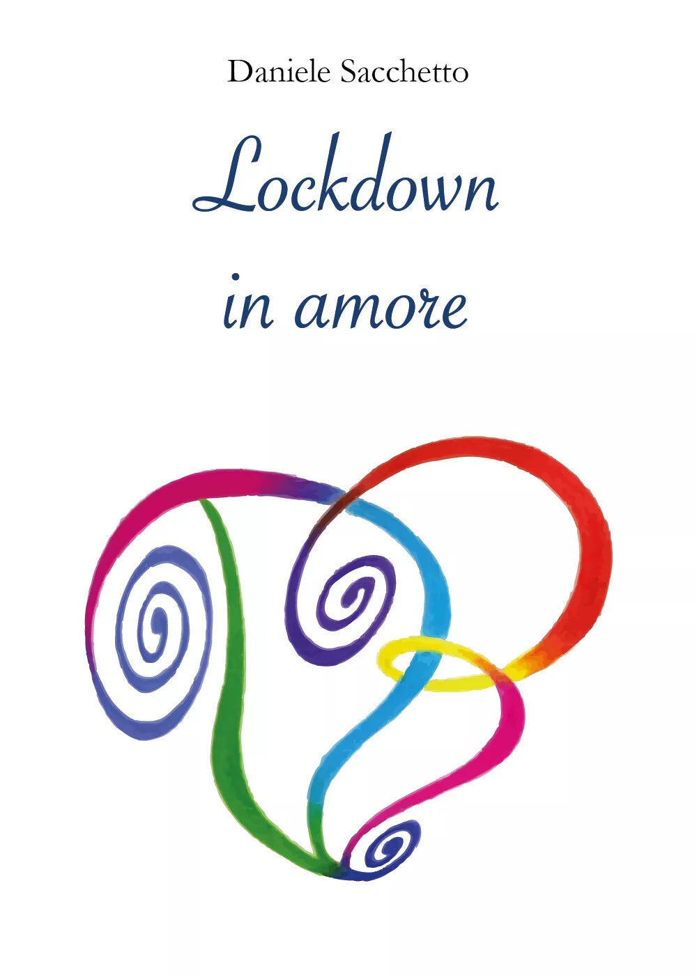 Lockdown in amore di Daniele Sacchetto