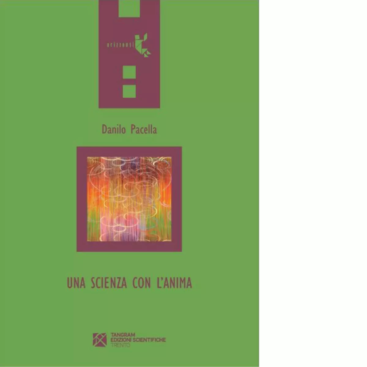 Una scienza con l anima di Danilo Pacella