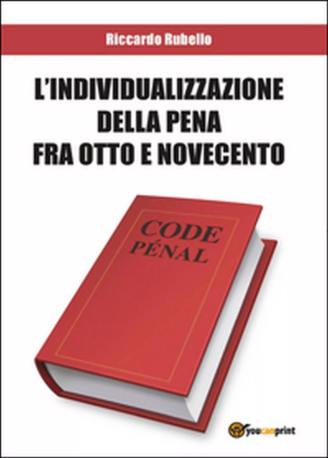 L’individualizzazione, Riccardo Rubello, 2015, Youcanprint