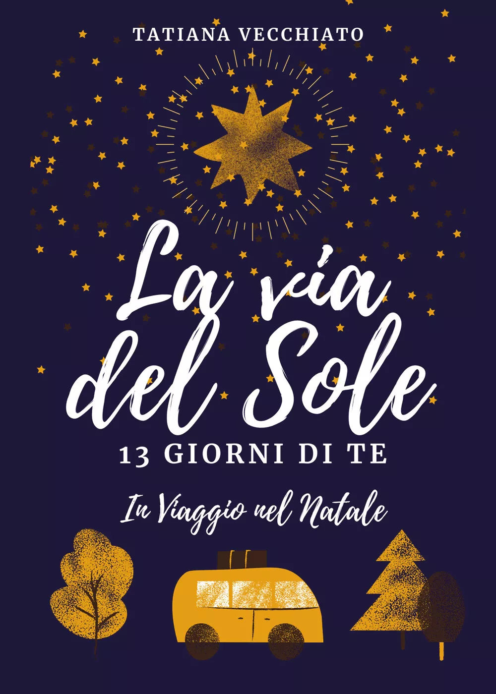 La via del sole di Tatiana Vecchiato, 2021, Youcanprint