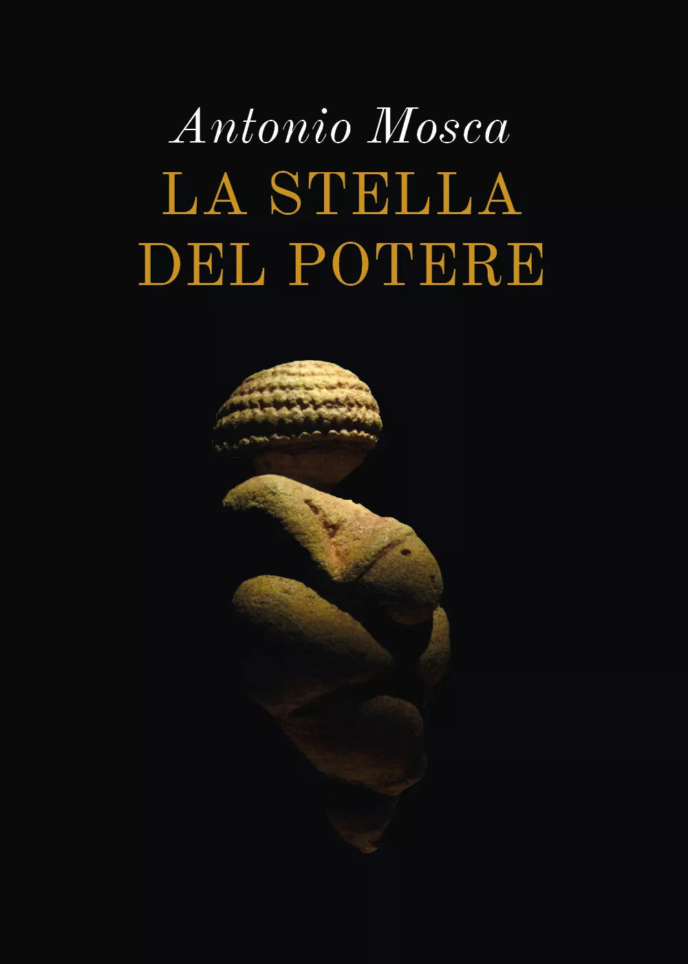 La stella del potere di Antonio Mosca, 2021, Youcanprint