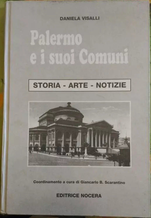 Palermo e i suoi Comuni, Storia, Arte, Notizie - Daniela Visalli, 1998