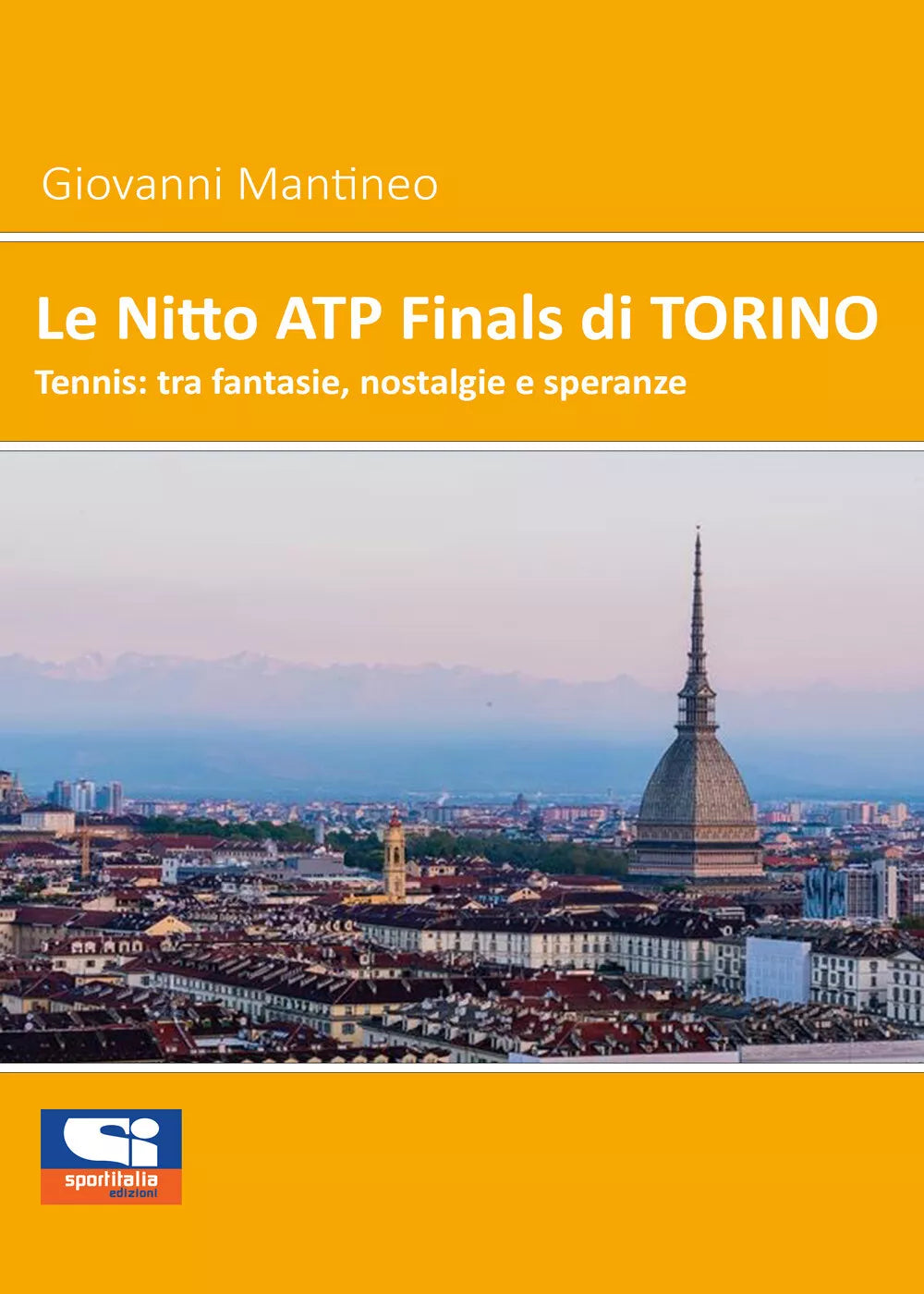 Le Nitto ATP Finals di Torino di Giovanni Mantineo, 2021, Sportitalia Edizioni