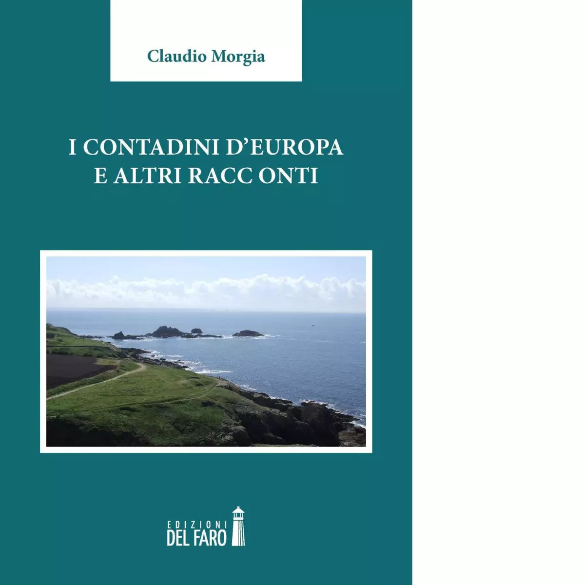 I contadini d Europa e altri racconti di Morgia Claudio