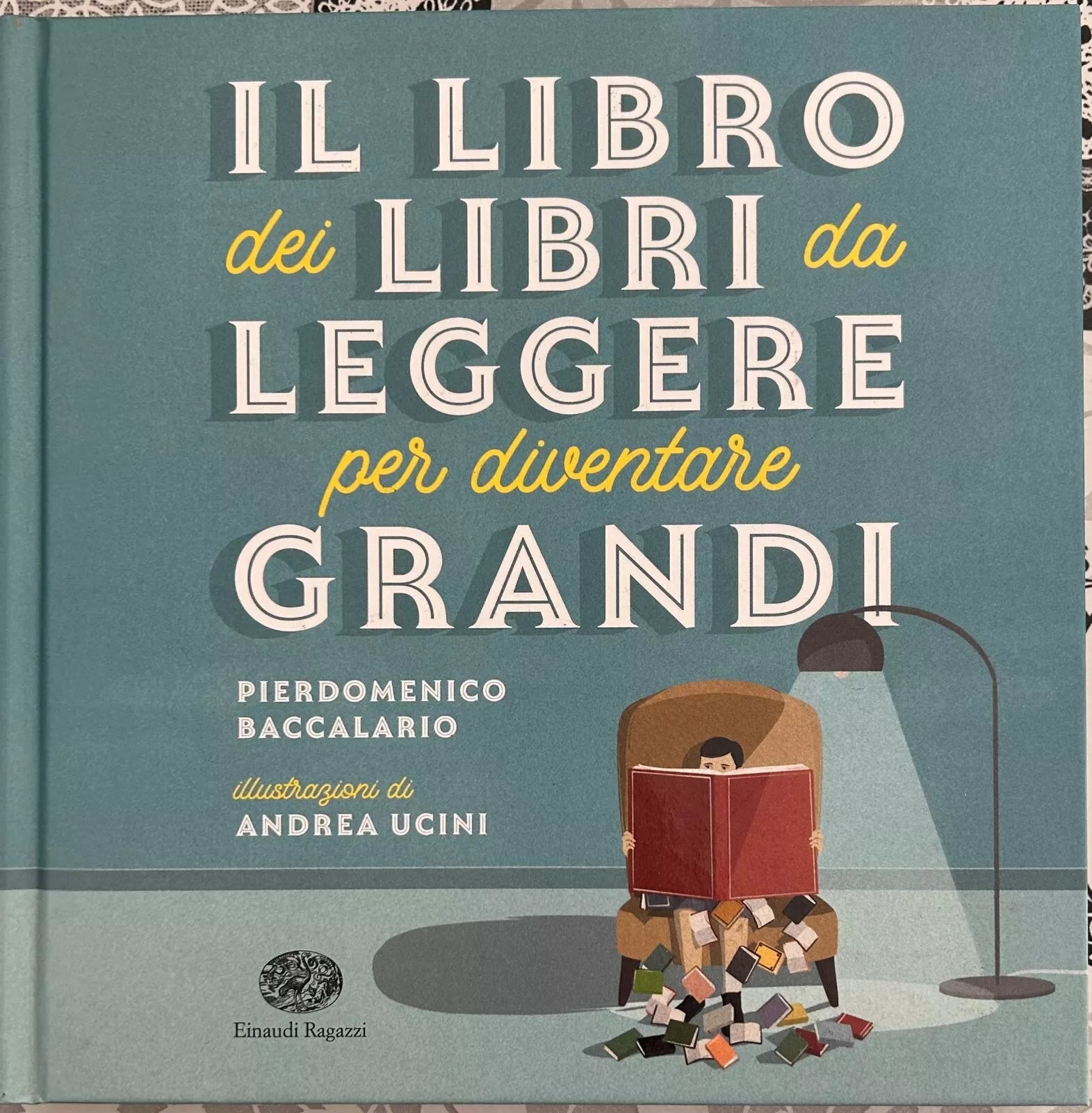 Il libro dei libri da leggere per diventare grandi di Pierdomenico Baccalario