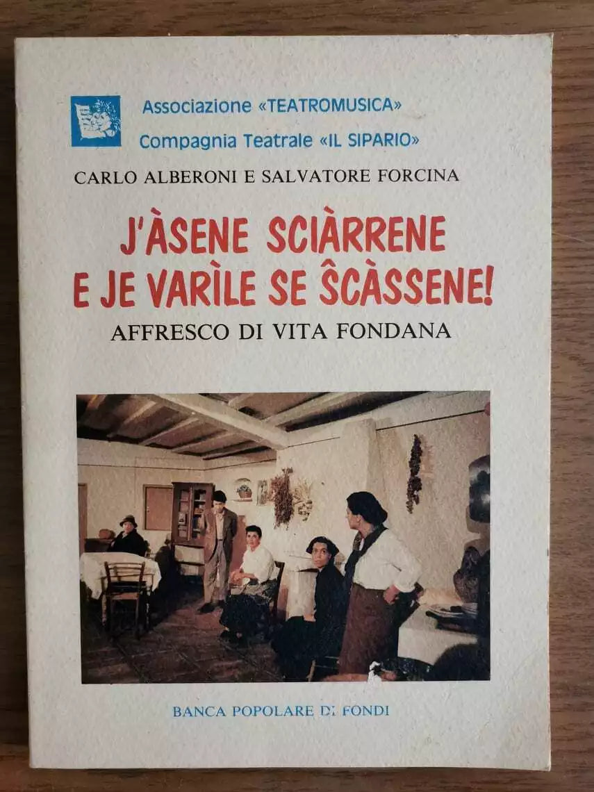j asene sciarrene e je varile se scassene! - Alberoni Forcina - 1991 - AR