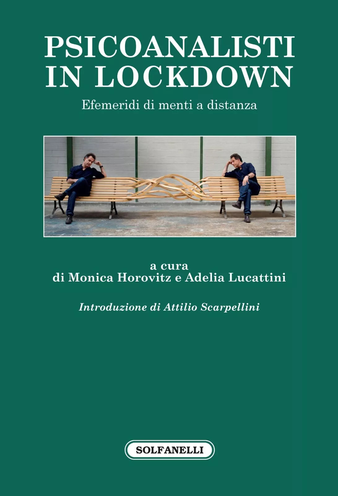 Psicoanalisti in lockdown Efemeridi di menti a distanza di A Lucattini