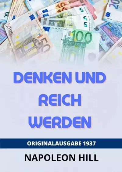 Denken Und Reich Werden di Napoleon Hill