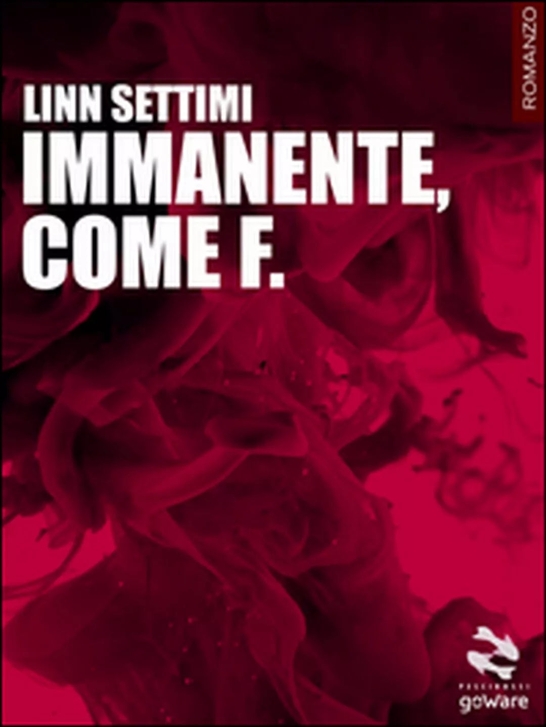 Immanente, come F. di Linn Settimi, 2014, Goware