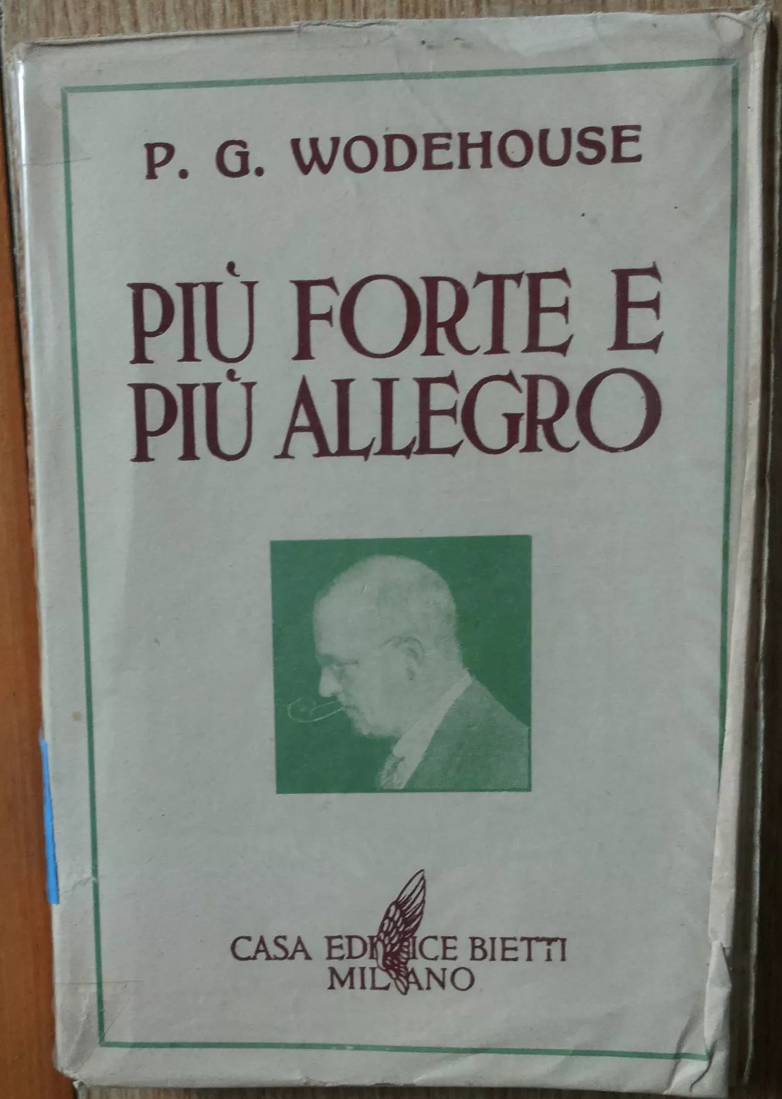 Piu forte e piu allegro - Wodehouse - Casa Editrice Bietti,1949 - R