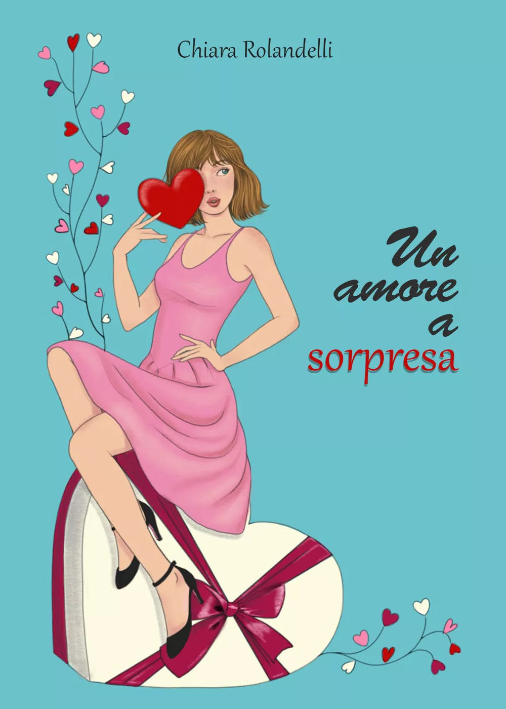 Un amore a sorpresa di Chiara Rolandelli, 2021, Youcanprint