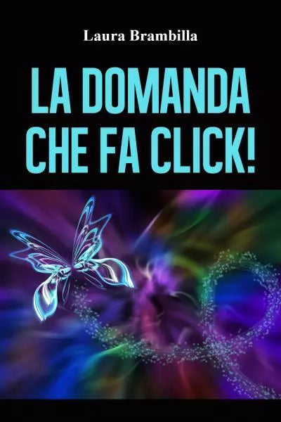 La domanda che fa click di Laura Brambilla
