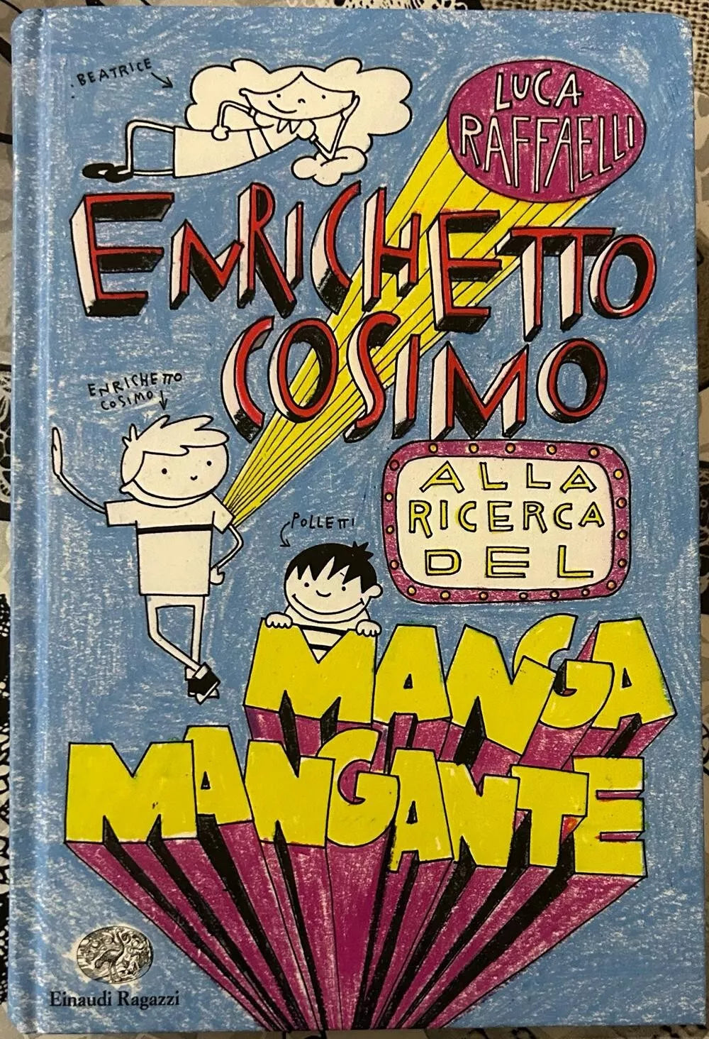 Enrichetto Cosimo alla ricerca del manga mangante di Luca Raffaelli