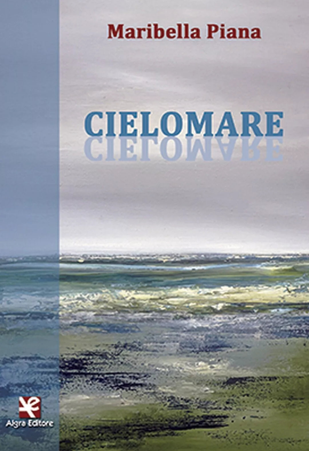 Cielomare di Maribella Piana, Algra Editore