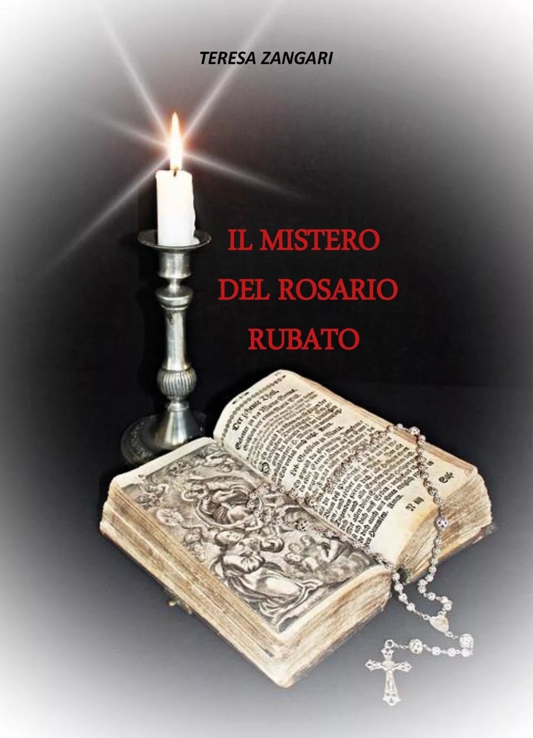 Il mistero del rosario rubato di Teresa Zangari, 2018, Youcanprint
