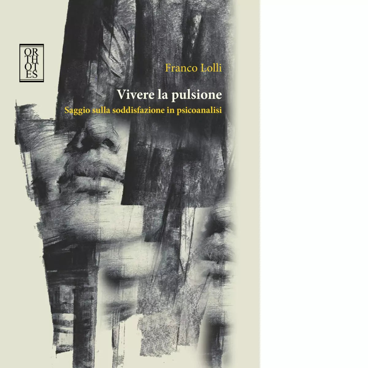 Vivere la pulsione di Franco Lolli