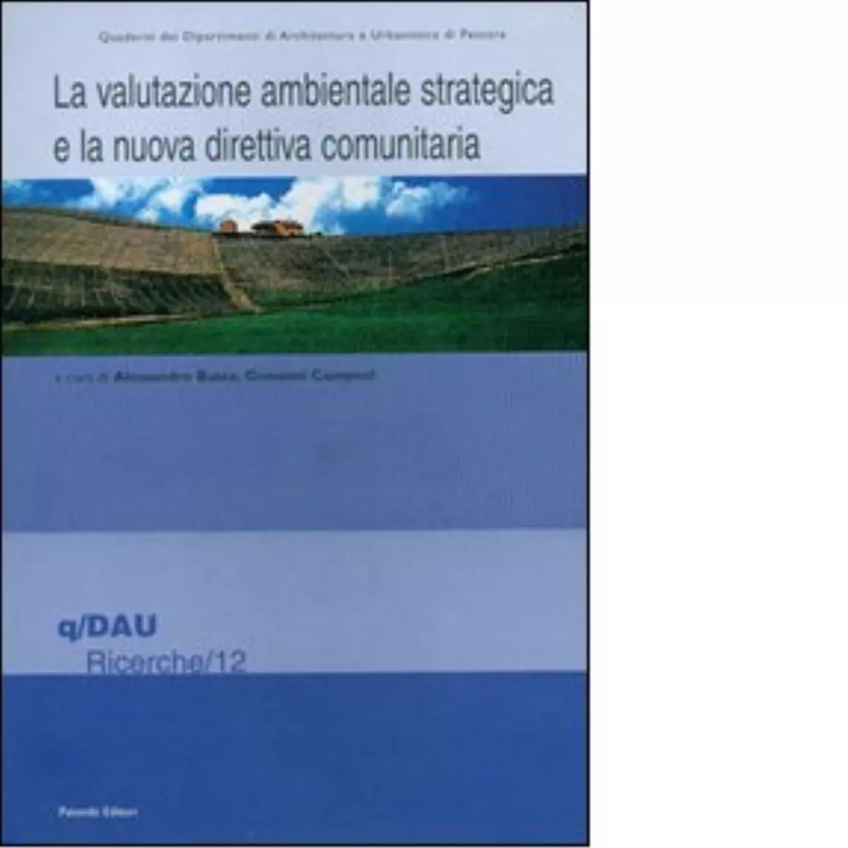 La valutazione ambientale strategica e la nuova direttiva comunitaria