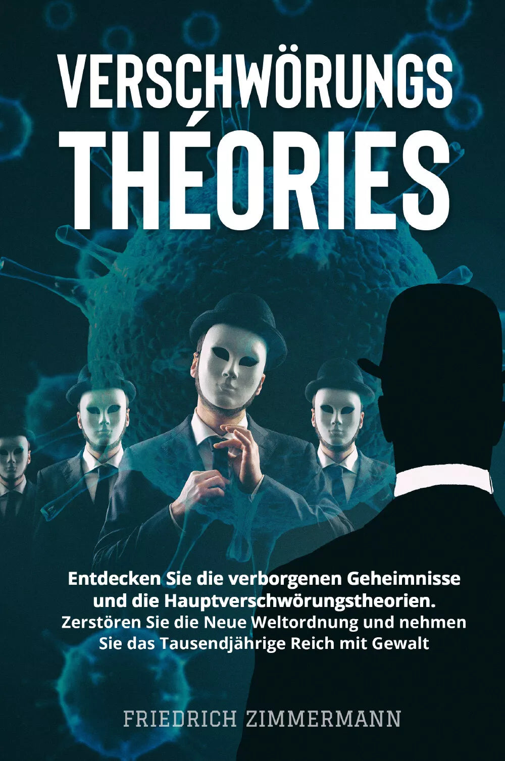 Verschw rungstheorien Entdecken Sie die verborgenen Geheimnisse und die Hauptve