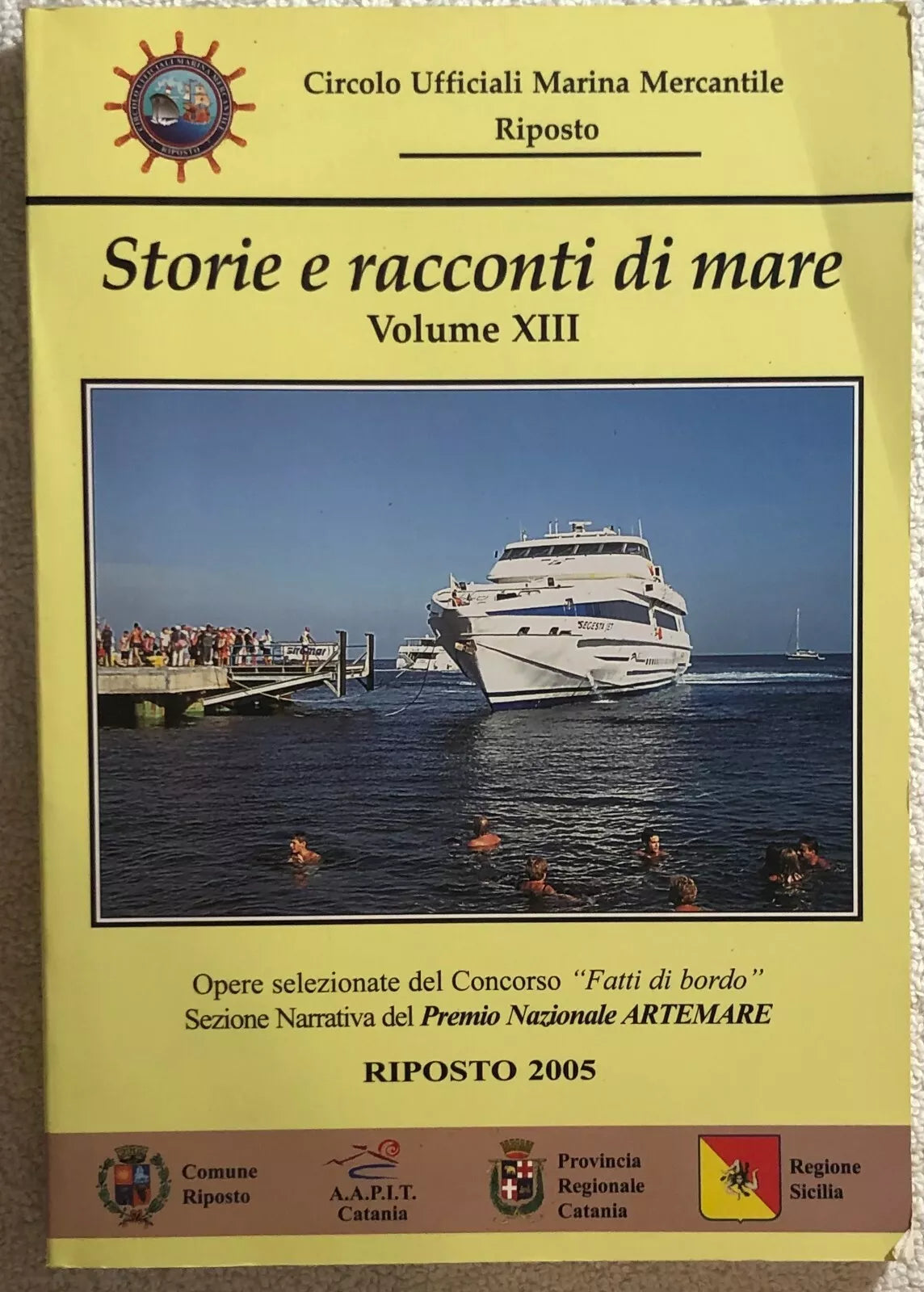 Storie e racconti di mare Vol. XIII di Aa.vv., 2005, Circolo Ufficiali Marina