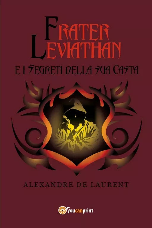 FRATER LEVIATHAN e i Segreti della sua Casta di Alexandre Laurent, 2018, Youc