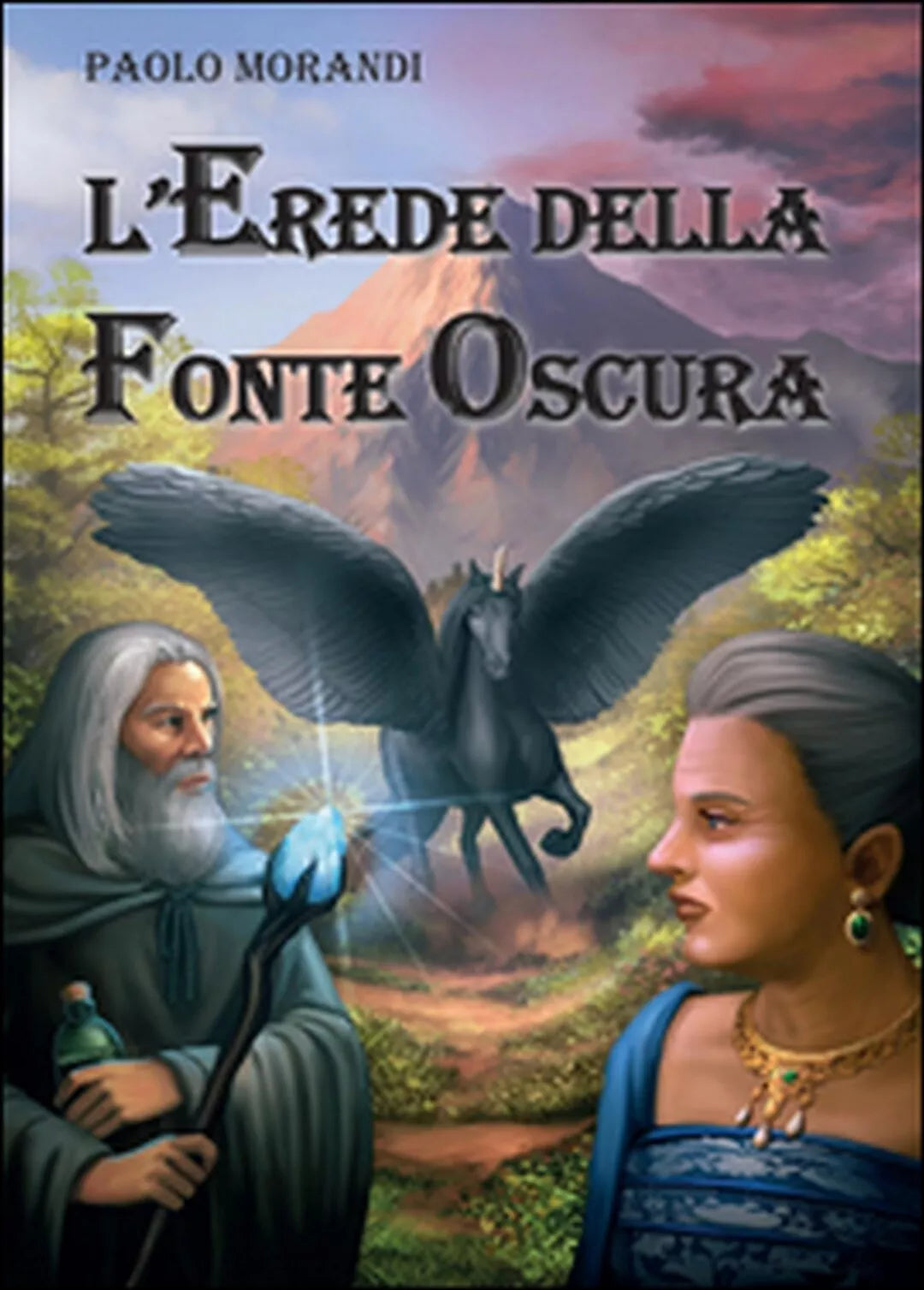 L’erede della fonte oscura di Paolo Morandi, 2015, Youcanprint