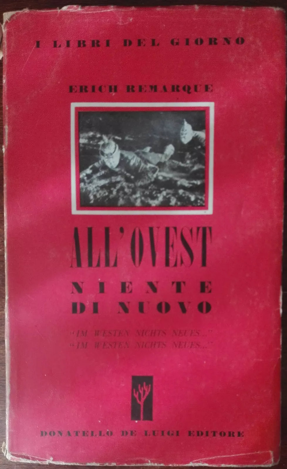 All ovest niente di nuovo - Erich Remarque - Donatello De Luigi,1945 - A