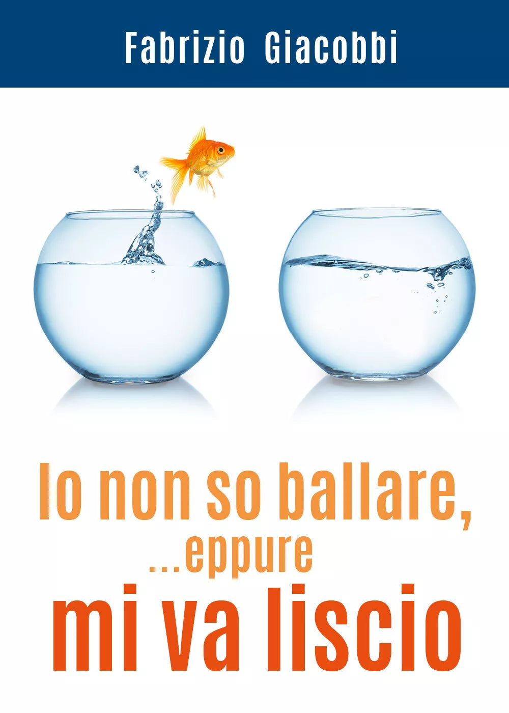 Io non so ballare, ...eppure mi va liscio di Fabrizio Giacobbi, 2021, Youcanpr