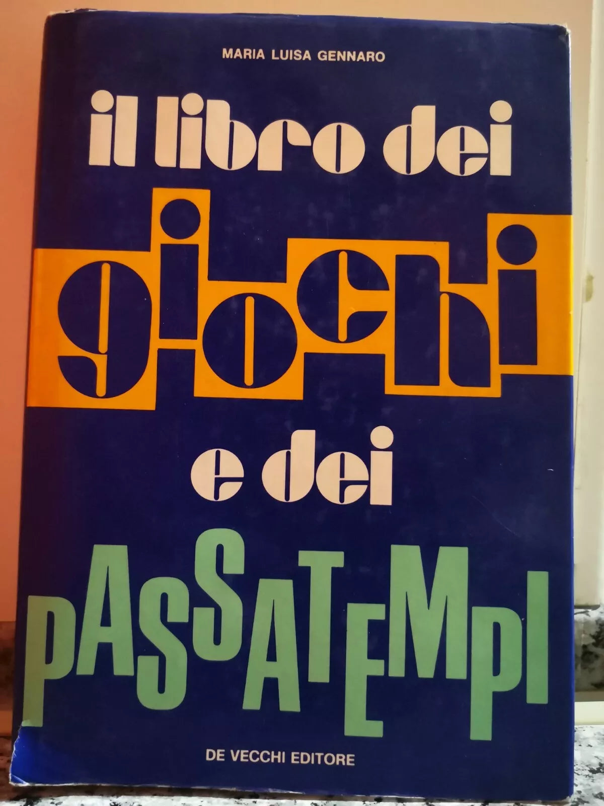 Il libro dei giochi e dei passatempi - Maria Luisa Gennaro -F