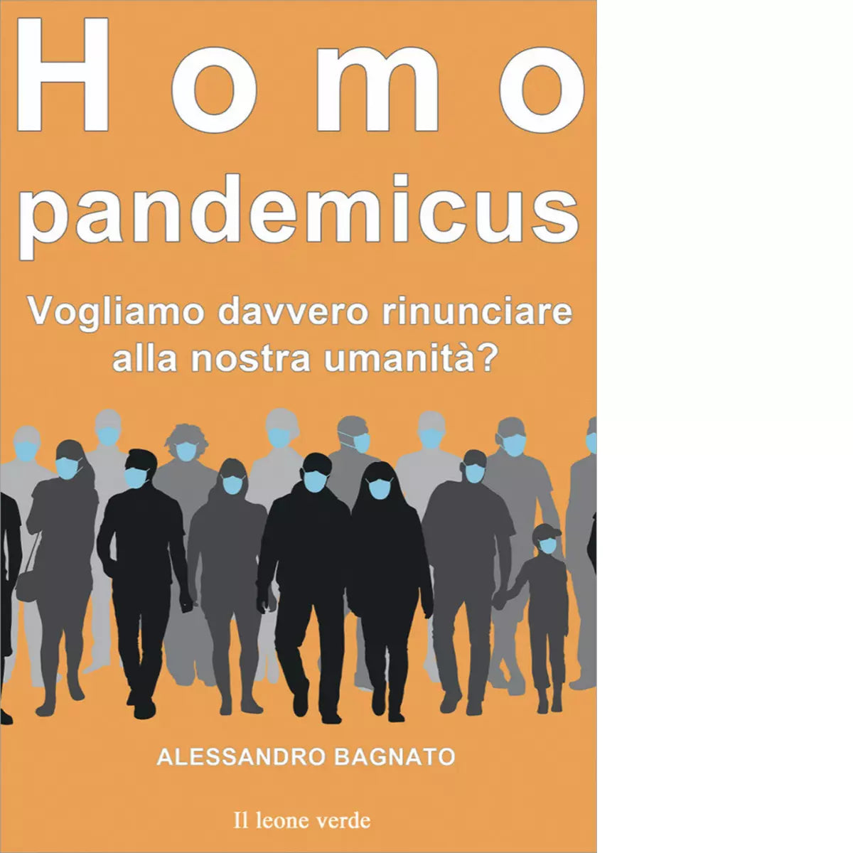 Homo pandemicus di Alessandro Bagnato