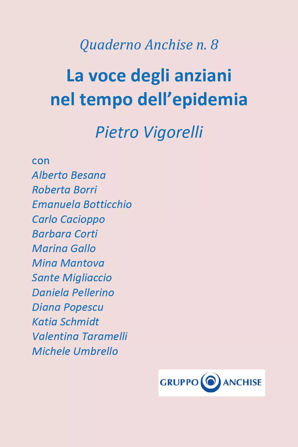 La voce degli anziani nel tempo dell’epidemia di Pietro Enzo Vigorelli, 2020,