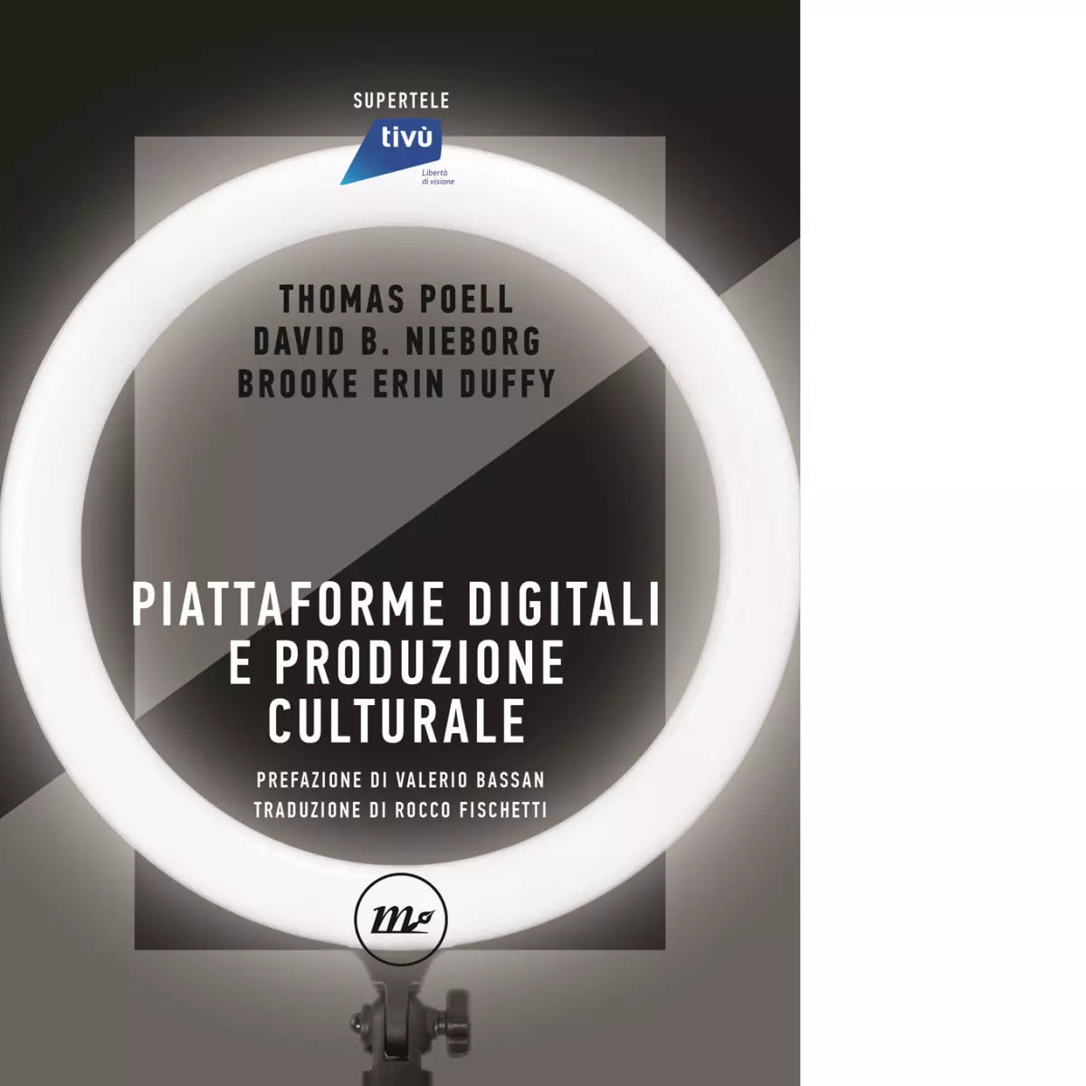 Piattaforme digitali e produzione culturale di Thomas Poell
