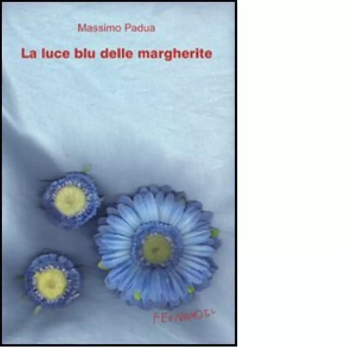 La luce blu delle margherite di Padua Massimo