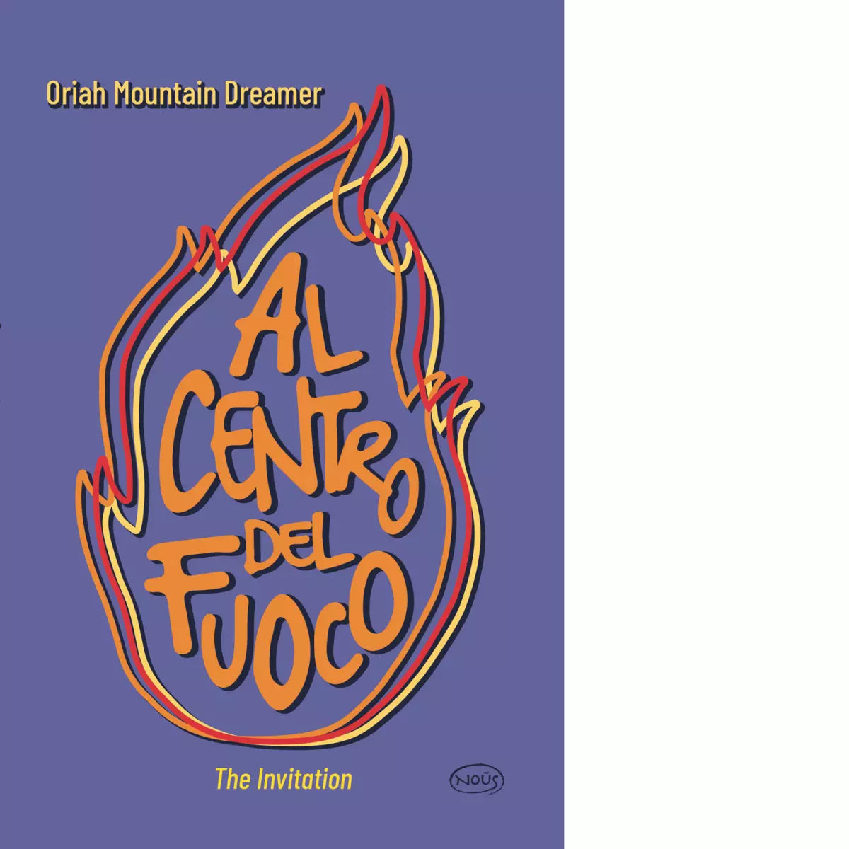 Al centro del fuoco The Invitation di Oriah Mountain Dreamer